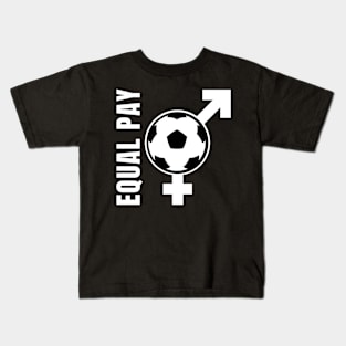 Equal Pay For Equal Play, USA Soccer Team, Women's Soccer Kids T-Shirt